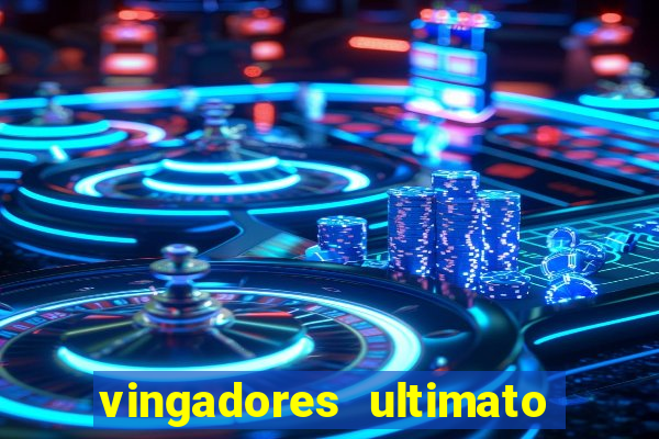 vingadores ultimato baixar filme completo dublado